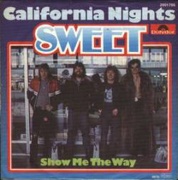 The Sweet : California Nights - Show Me the Way